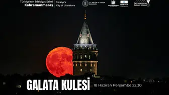 Galata Kulesi’nde UNESCO Edebiyat Şehri Kahramanmaraş’a özel gösteri