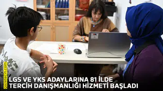 LGS ve YKS adaylarına 81 ilde tercih danışmanlığı hizmeti başladı