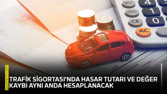 Trafik sigortası’nda hasar tutarı ve değer kaybı aynı anda hesaplanacak