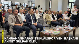 Kahramanmaraş  İstiklalspor yeni başkanı Ahmet Gülpak oldu