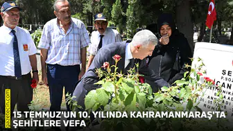 15 Temmuz'un 10. yılında Kahramanmaraş'ta şehitlere vefa