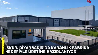 İSKUR, Diyarbakır'da karanlık fabrika hedefiyle üretime hazırlanıyor