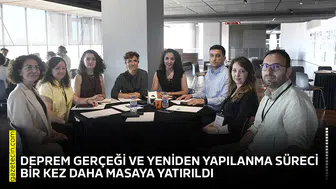 Deprem gerçeği ve yeniden yapılanma süreci bir kez daha masaya yatırıldı
