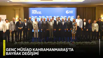 Genç MÜSİAD Kahramanmaraş’ta bayrak değişimi! Nacar, görevi devraldı