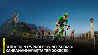 31 ülkeden 175 profesyonel sporcu Kahramanmaraş'ta ter dökecek