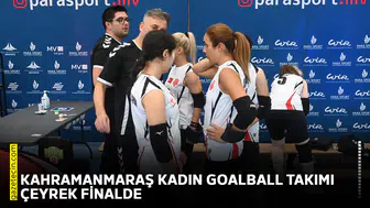 Kahramanmaraş Kadın Goalball Takımı çeyrek finalde