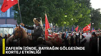Zaferin izinde, bayrağın gölgesinde kortej etkinliği