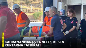 Kahramanmaraş’ta nefes kesen kurtarma tatbikatı