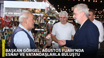 Başkan Görgel, Ağustos Fuarı’nda esnaf ve vatandaşlarla buluştu