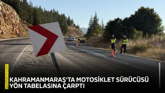 Kahramanmaraş'ta motosiklet sürücüsü yön tabelasına çarptı