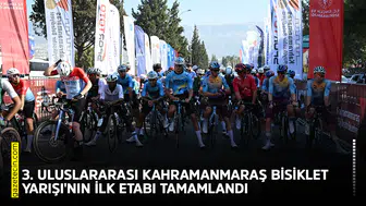 3. Uluslararası Kahramanmaraş Bisiklet Yarışı'nın ilk etabı tamamlandı