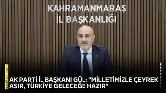 AK Parti İl Başkanı Gül: “Milletimizle çeyrek asır, Türkiye geleceğe hazır”
