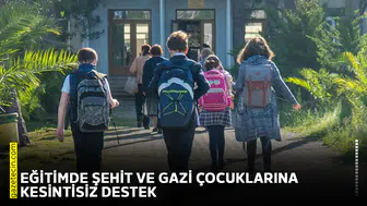 Eğitimde şehit ve gazi çocuklarına kesintisiz destek