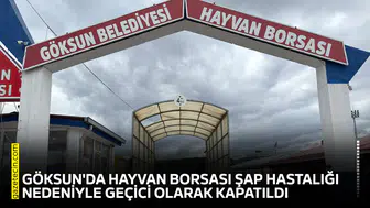 Göksun'da hayvan borsası şap hastalığı nedeniyle geçici olarak kapatıldı