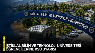 İstiklal Bilim ve Teknoloji Üniversitesi öğrencilerine KSÜ uyarısı