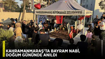 Kahramanmaraş’ta Bayram Nabi, doğum gününde anıldı