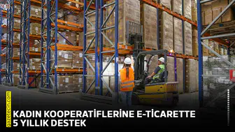 Kadın kooperatiflerine e-ticarette 5 yıllık destek
