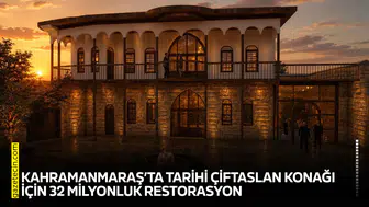 Kahramanmaraş’ta tarihi Çiftaslan Konağı için 32 milyonluk restorasyon