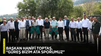 Başkan Hanifi Toptaş, “Güreş bizim ata sporumuz”