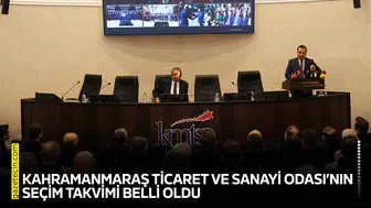 Kahramanmaraş Ticaret ve Sanayi Odası’nın seçim takvimi belli oldu