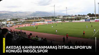 AKEDAŞ Kahramanmaraş İstiklalspor’un konuğu İnegölspor