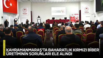 Kahramanmaraş'ta baharatlık kırmızı biber üretiminin sorunları ele alındı