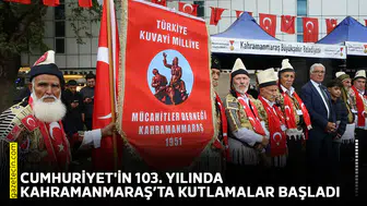 Cumhuriyet'in 103. yılında Kahramanmaraş’ta kutlamalar başladı