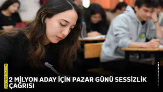 2 milyon aday için Pazar günü sessizlik çağrısı