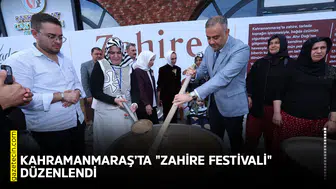 Kahramanmaraş'ta 'Zahire Festivali' gerçekleştirildi!