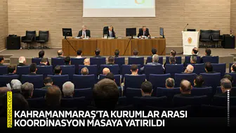 Kahramanmaraş’ta kurumlar arası koordinasyon masaya yatırıldı