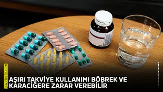 Aşırı takviye kullanımı böbrek ve karaciğere zarar verebilir
