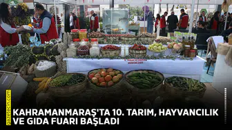Kahramanmaraş'ta 10. Tarım, Hayvancılık ve Gıda Fuarı başladı