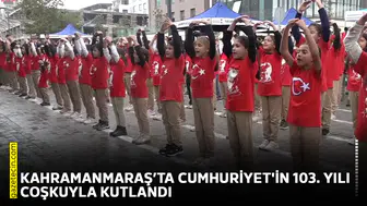 Kahramanmaraş’ta Cumhuriyet'in 103. yılı coşkuyla kutlandı