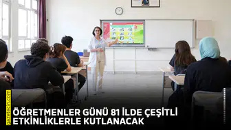 Öğretmenler Günü 81 ilde çeşitli etkinliklerle kutlanacak