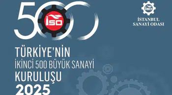 Türkiye'nin ikinci 500 büyük sanayi kuruluşu açıklandı