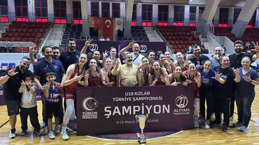 Basketbolda 18 Yaş Altı Kızlar Türkiye Şampiyonası'nın kazananı belli oldu