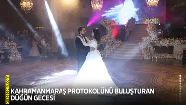 Kahramanmaraş protokolünü buluşturan düğün gecesi