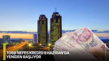 TOBB Nefes Kredisi 8 Haziran’da yeniden başlıyor
