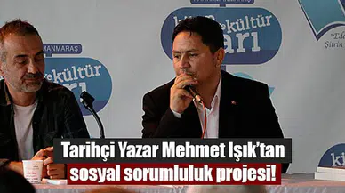 Tarihçi Yazar Mehmet Işık’tan sosyal sorumluluk projesi