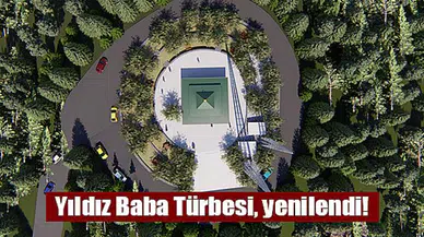 Yıldız Baba Türbesi, yenileniyor!
