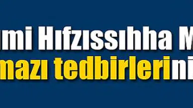 İl Umumi Hıfzıssıhha Meclisi Cuma Namazı tedbirlerini açıkladı
