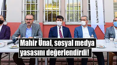 Mahir Ünal, sosyal medya yasasını değerlendirdi