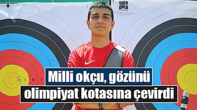 Milli okçu, gözünü olimpiyat kotasına çevirdi