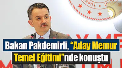 Bakan Pakdemirli, “Aday Memur Temel Eğitimi”nde konuştu