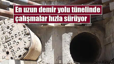 En uzun demir yolu tünelinde çalışmalar hızla sürüyor