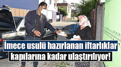 İmece usulü hazırlanan iftarlıklar kapılarına kadar ulaştırılıyor