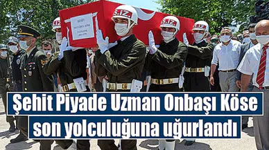 Şehit Piyade Uzman Onbaşı Köse son yolculuğuna uğurlandı