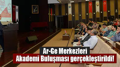 Ar-Ge Merkezleri Akademi Buluşması gerçekleştirildi!
