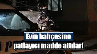 Evin bahçesine patlayıcı madde attılar