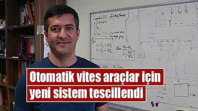 Otomatik vites araçlar için yeni sistem tescillendi